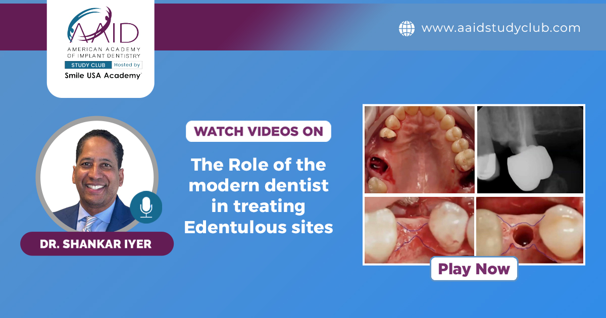 The Role of the modern dentist in treating Edentulous sites