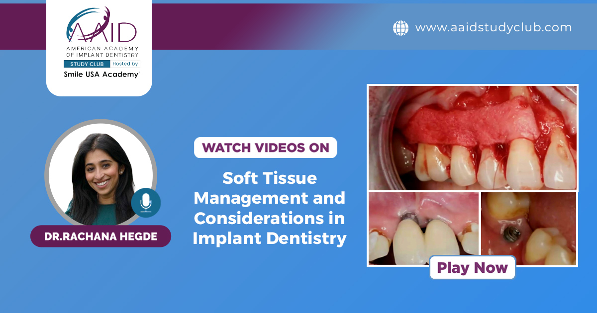Soft Tissue Management and Considerations in Implant Dentistry