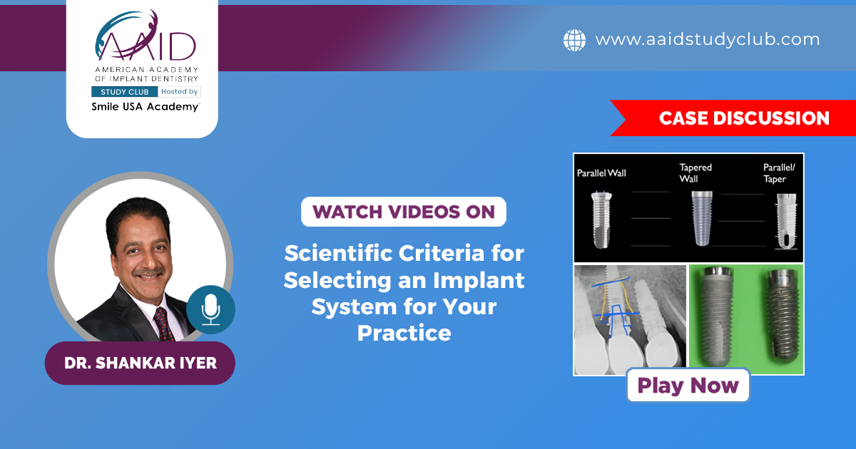 Scientific Criteria for Selecting an Implant System for Your Practice