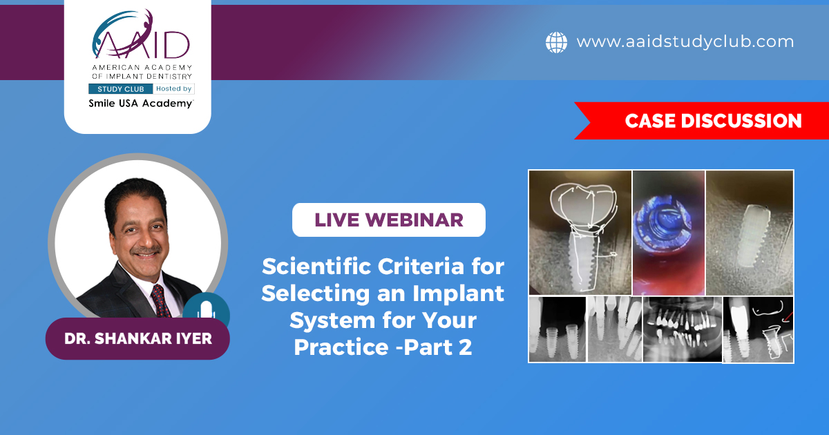 Scientific Criteria for Selecting an Implant System for Your Practice-Part 2