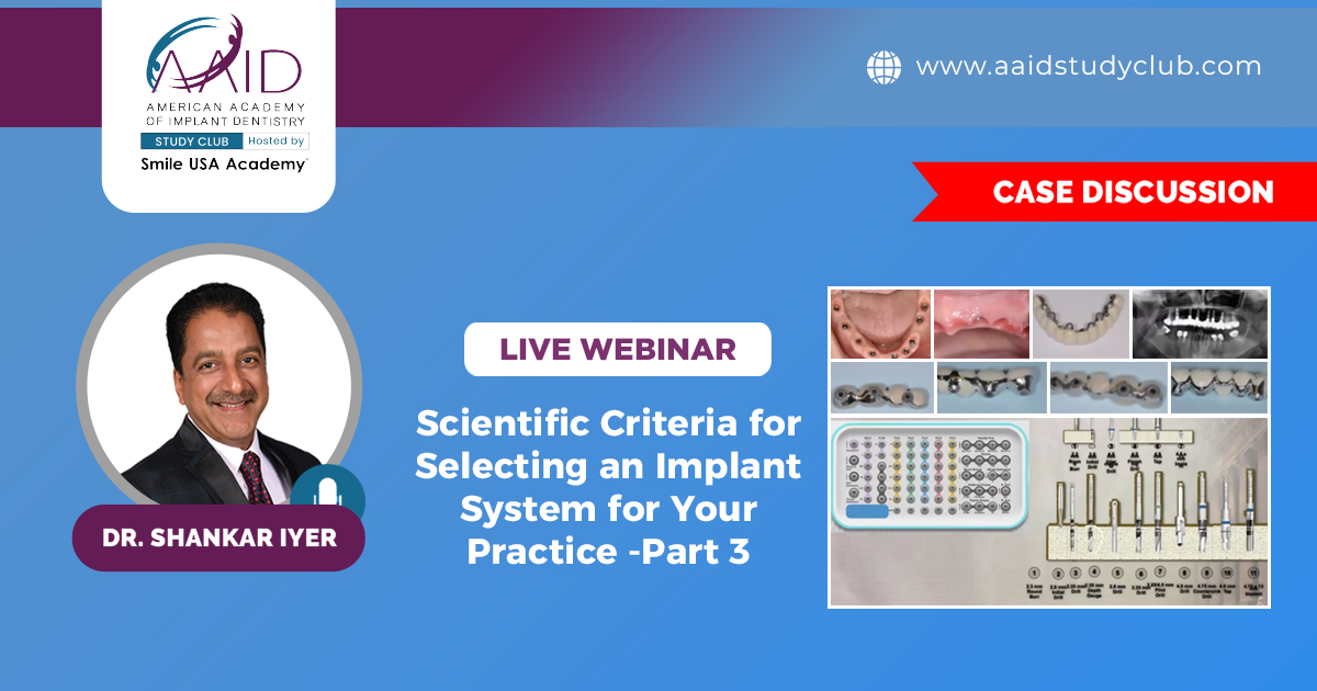 Scientific Criteria for Selecting an Implant System for Your Practice-Part 3