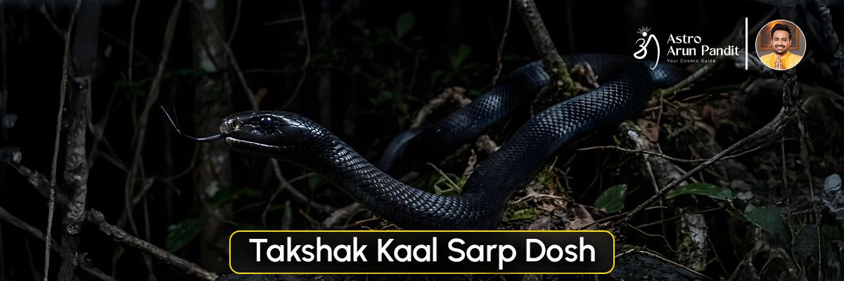 Takshak Kaal Sarp Dosh: Signs, Effects & Remedies
