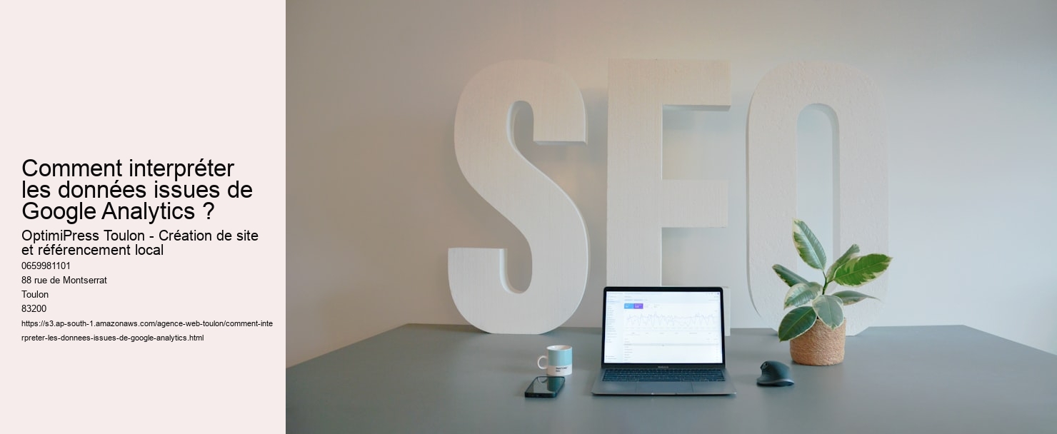 Comment interpréter les données issues de Google Analytics ?