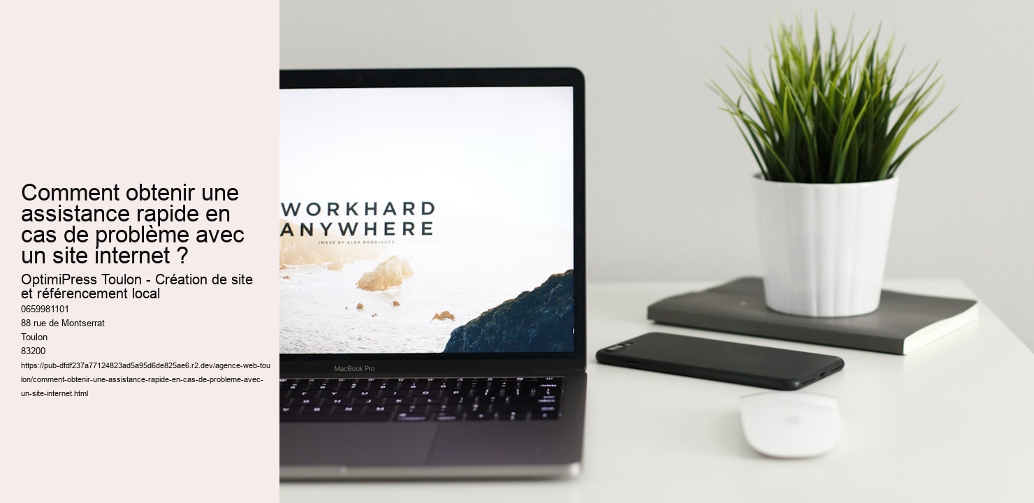 Comment obtenir une assistance rapide en cas de problème avec un site internet ?