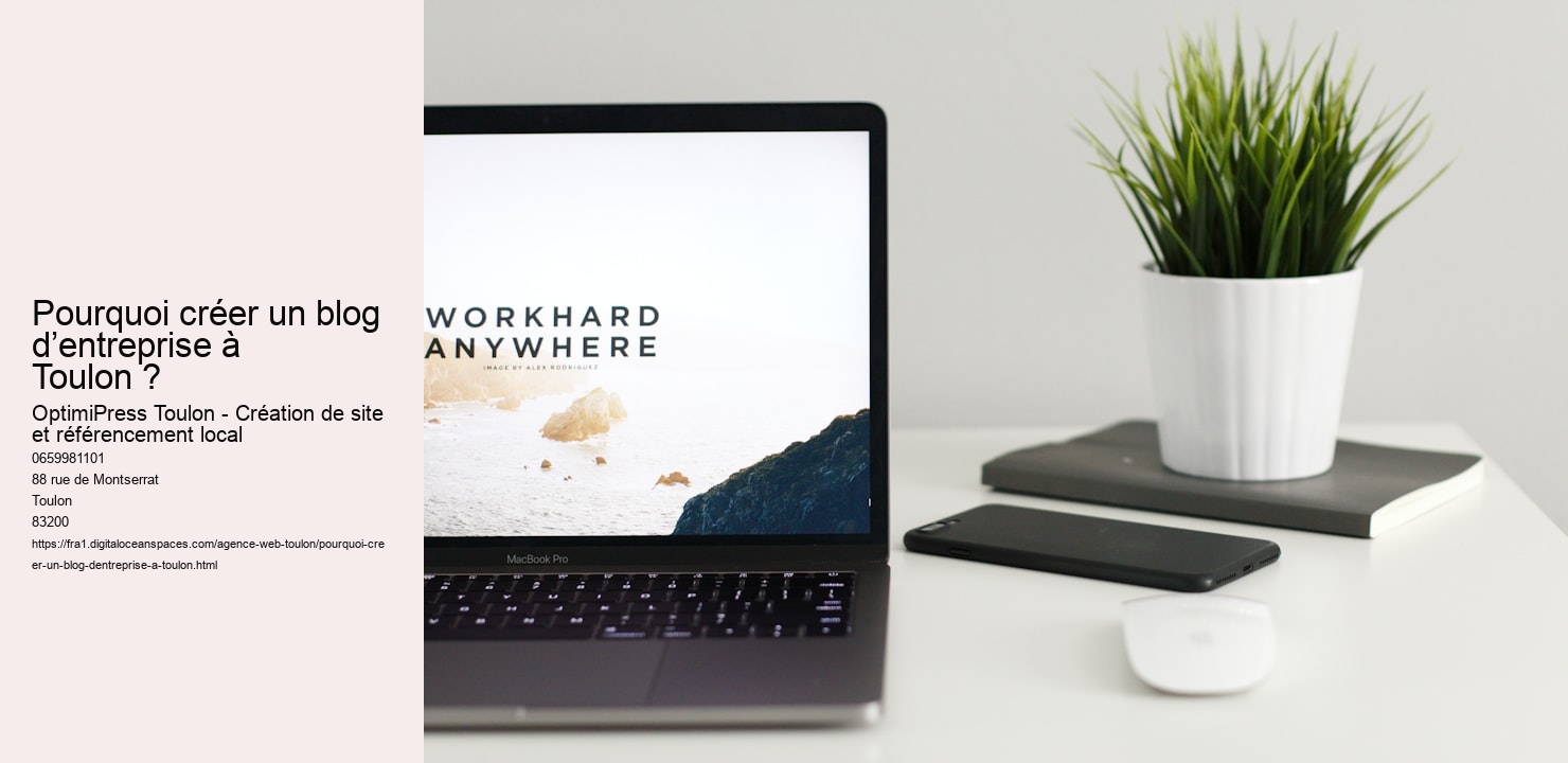 Pourquoi créer un blog d’entreprise à Toulon ?