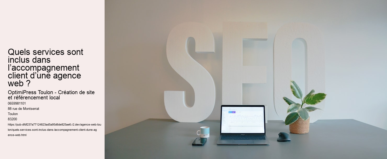 Quels services sont inclus dans l’accompagnement client d’une agence web ?