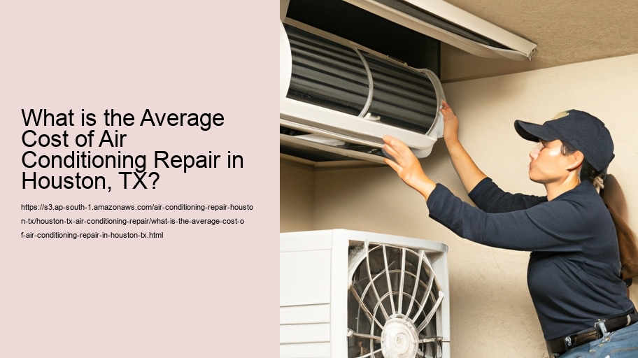 What is the Average Cost of Air Conditioning Repair in Houston, TX?