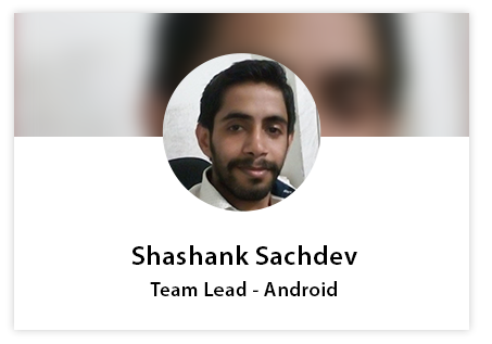 Shashank Sachdev (Team Lead-Android)