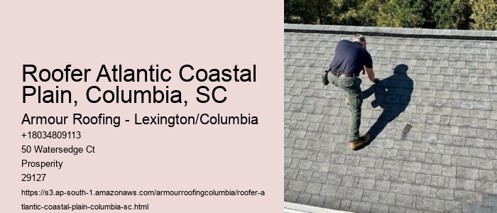 Roofer Atlantic Coastal Plain, Columbia, SC