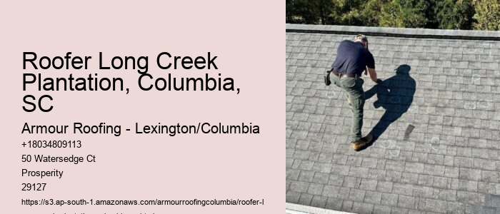 Roofer Long Creek Plantation, Columbia, SC