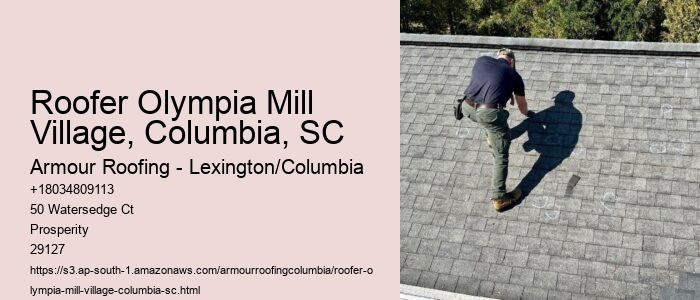 Roofer Olympia Mill Village, Columbia, SC
