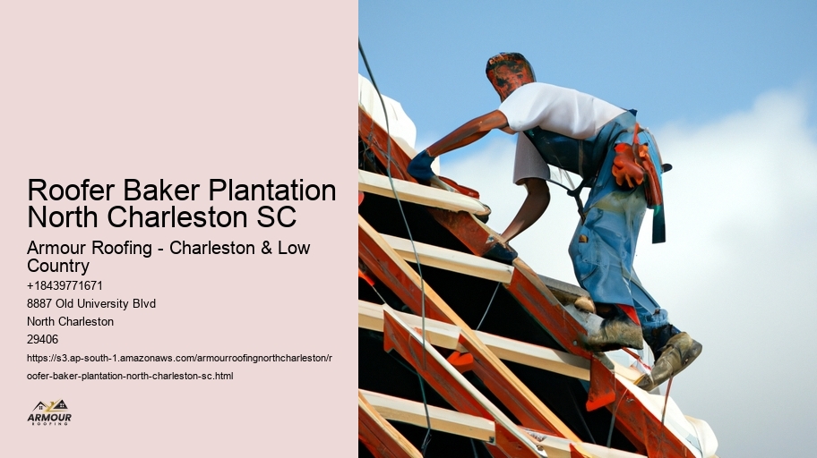 Roofer Baker Plantation North Charleston SC