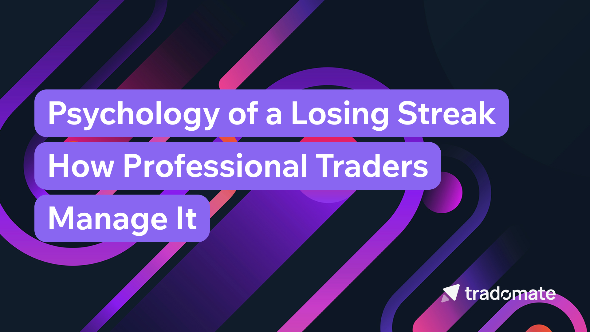 Psychology of a Losing Streak - How Professional Traders Manage It