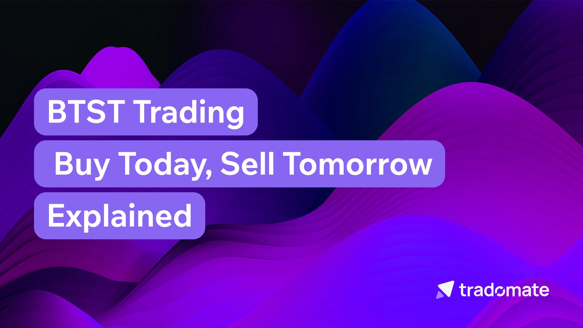 BTST Trading: Buy Today, Sell Tomorrow Explained
