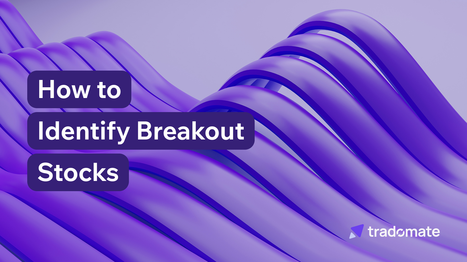 How to Identify Breakout Stocks