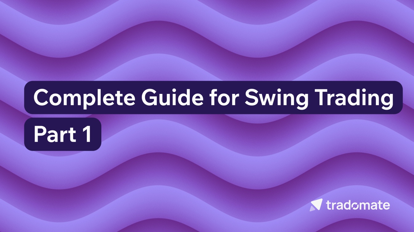 Complete Guide for Swing Trading - Part 1 