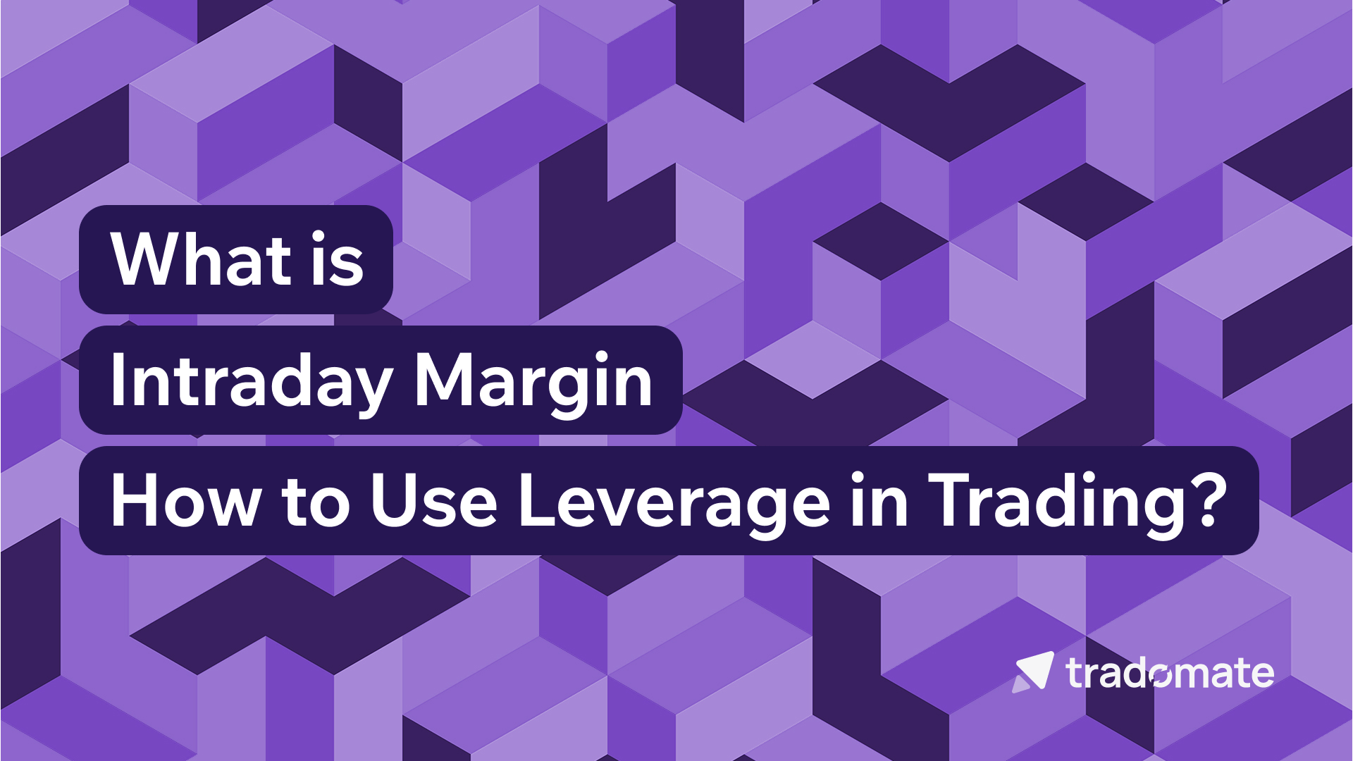 What is Intraday Margin - How to Use Leverage in Trading?