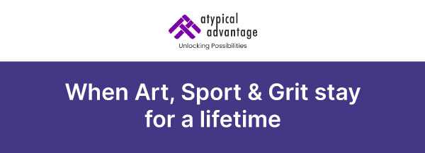 Atypical Advantage logo. When art, sport and grit stays for a lifetime.