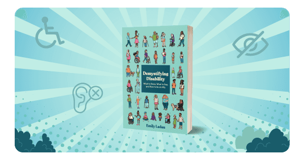 Demystifying Disability by Emily Ladau.