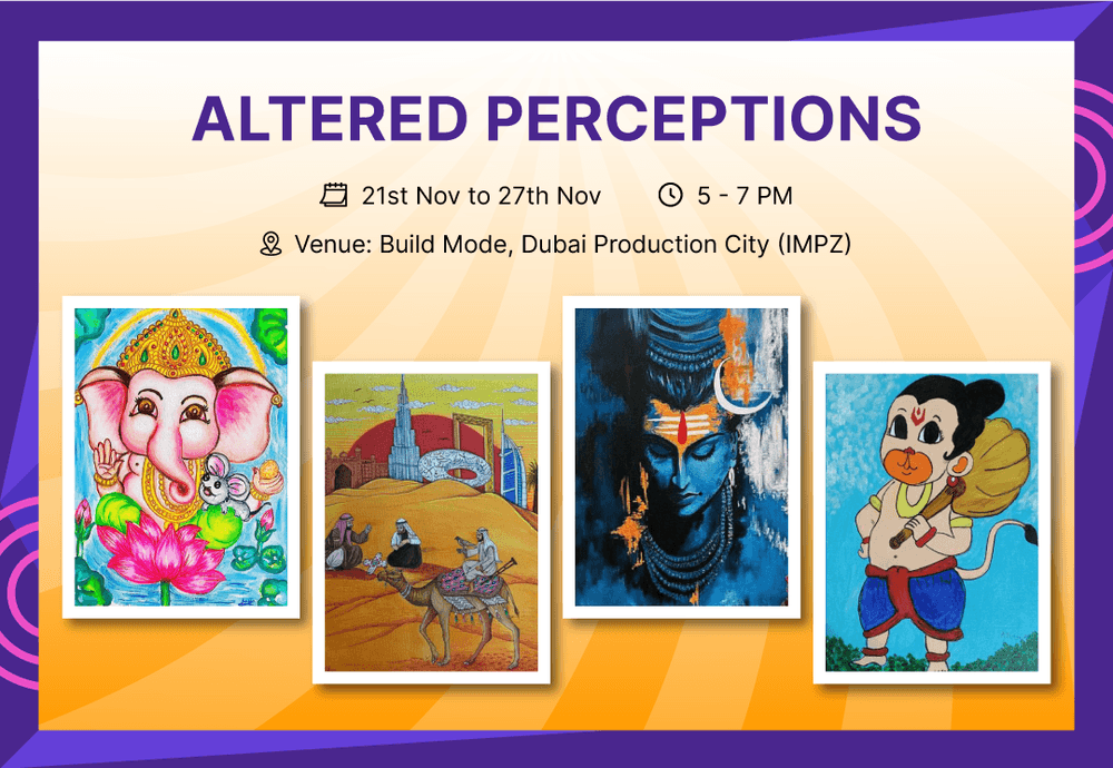 Altered Perceptions - On view till 27 November 2025 at Build Mode, Dubai Production City (IMPZ).
