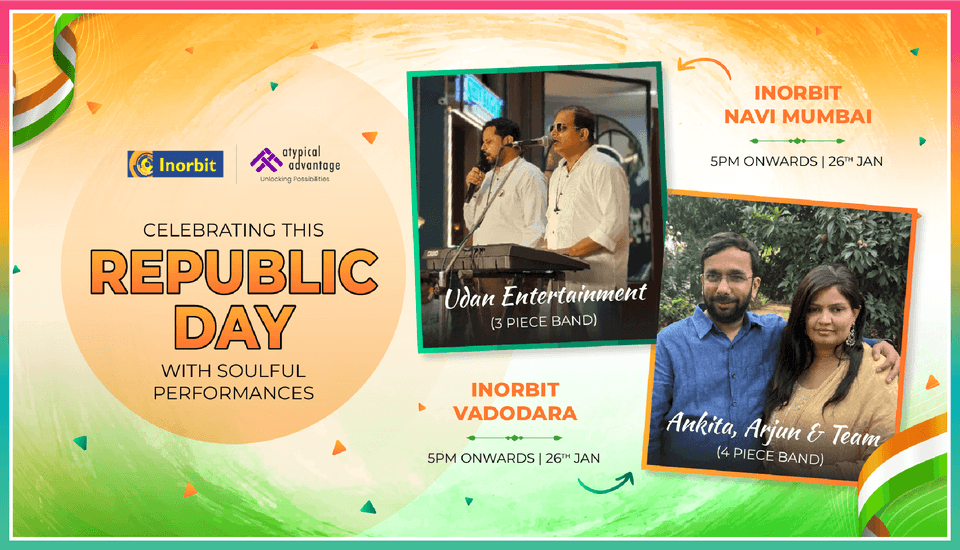 Inorbit Mall invites performers with disabilities to celebrate Republic Day in Navi Mumbai and Vadodara on 26th jan, 5 PM onwards.