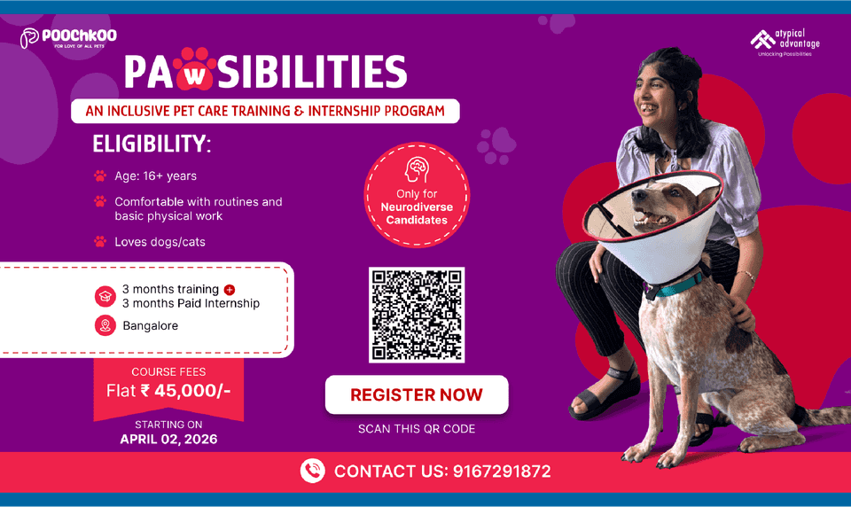 Pawsibilities- An inclusive Pet care training and Internship program. Open for individuals with neurodiversity. Registrations are now open.