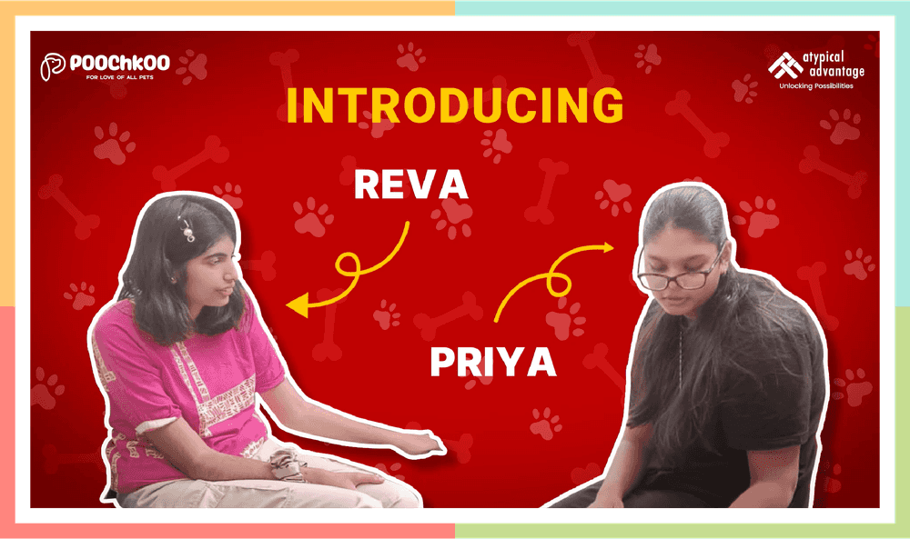 Introducing Reva and Priya.