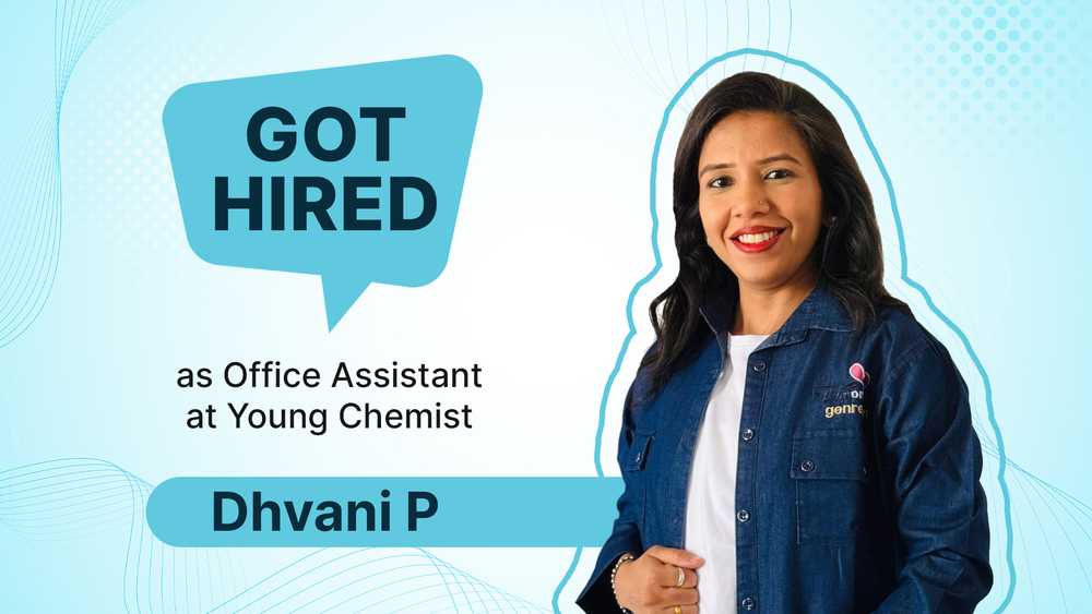 Dhvani P got hired as Office Assistant at Young Chemist.