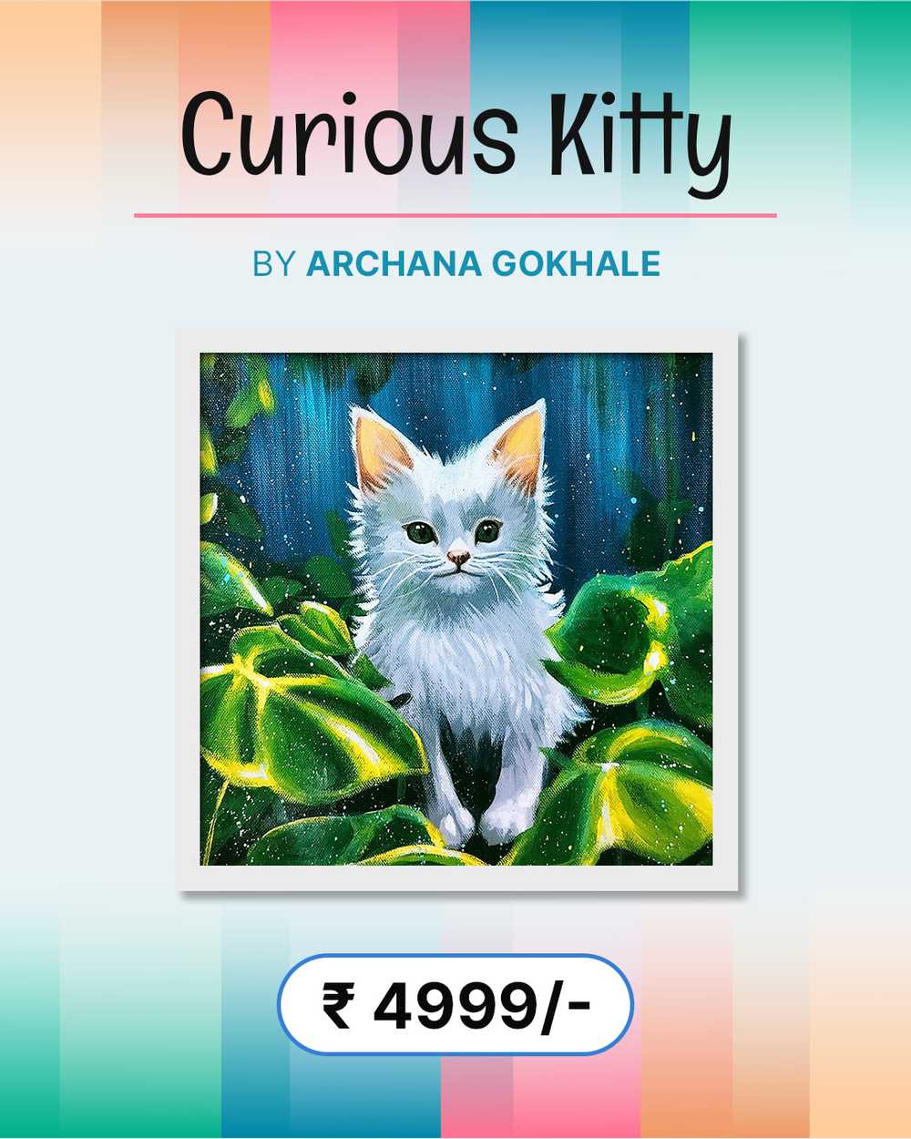 Curious Kitty by Archana Gokhale.