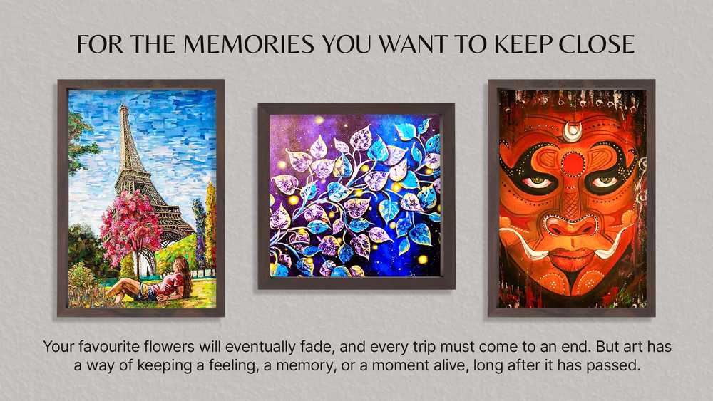 For the memories you want to keep close. 3 portraits showcasing trips, flowers and face painting. Your favourite flowers will eventually fade, and every trip must come to an end. But art has a way of keeping a feeling, a memory, or a moment alive, long after it has passed.