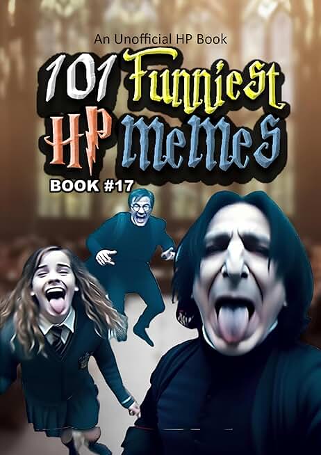 101 FUNNIEST HP MEMES: BOOK 17