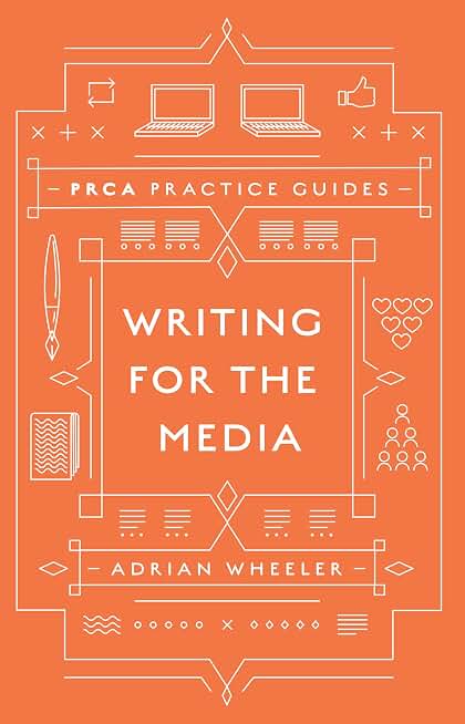 Writing for the Media (PRCA Practice Guides)