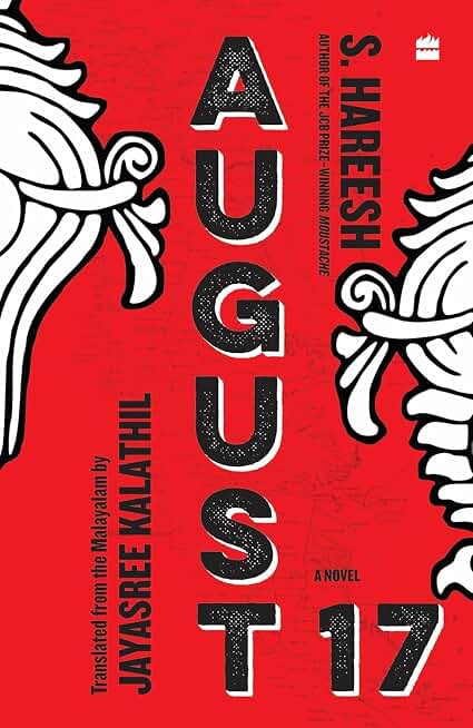 August 17: A Novel of Power and Rebellion | From the JCB Prize-Winning Author of Moustache | Translated Indian Fiction