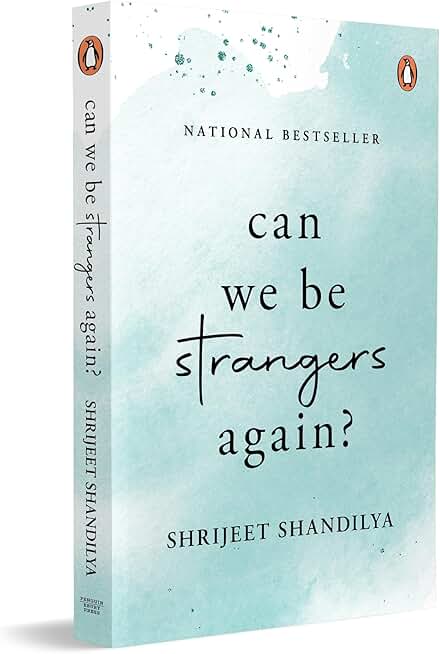 Can We be Strangers Again?: A National Bestseller