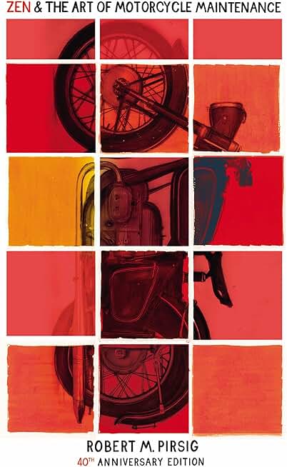 Zen and the Art of Motorcycle Maintenance: 40th Anniversary Edition