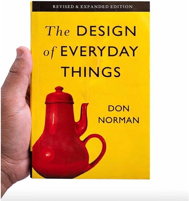 The Design of Everyday Things – Don Norman | Practical Guide to Usability, UX Design & Human Psychology in Products ( paperback)
