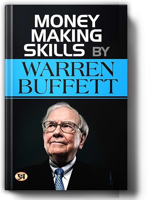 Money Making Skills | Learn How Warren Buffett Builds Wealth, Makes Smart Investments & Lives by Simple Financial Principles