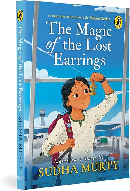 The Magic of the Lost Earrings: A New Nooni Adventure by Sudha Murty | A Story of History, Family Bonds and Hidden Treasures | Ages 9+