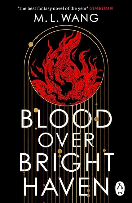 Blood Over Bright Haven: The must-read dark academia fantasy from the author of The Sword of Kaigen