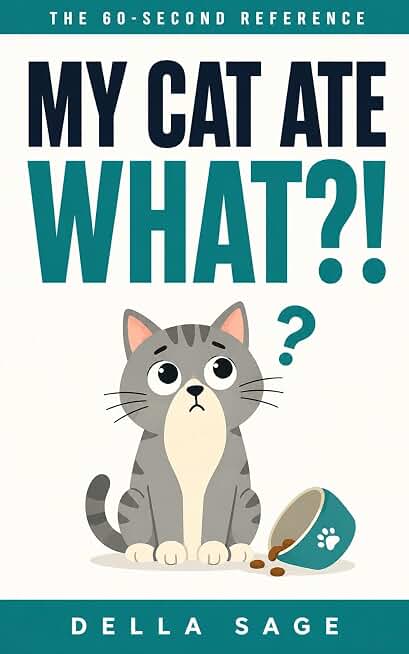 My Cat Ate What?! (The 60 Second Reference)