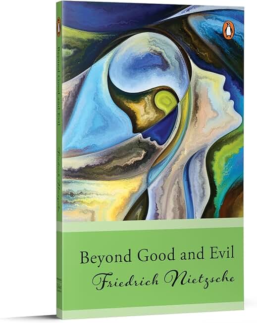 Penguin Select Classics: Beyond Good And Evil: (Original, Unabridged Classic)