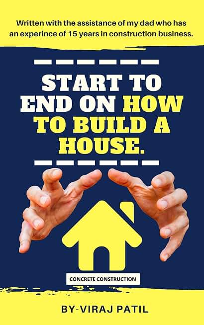 START TO END ON HOW TO BUILD A HOUSE