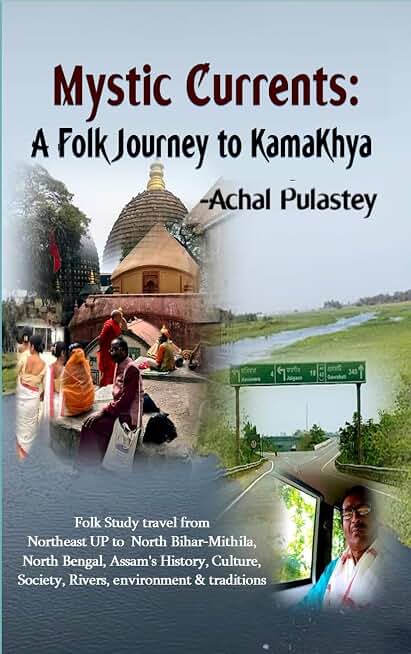 Mystic Currents:: A Folk Journey to KamaKhya
