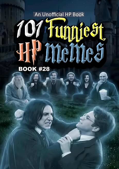 101 FUNNIEST HP MEMES: BOOK 28