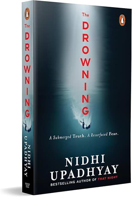 The Drowning: A Submerged Truth. A Resurfaced Fear | From the bestselling author of That Night