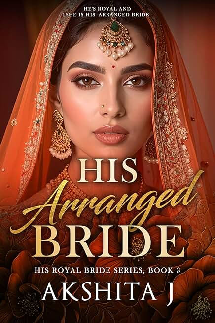 His Arranged Bride: Indian Billionaire Arranged Marriage Romance