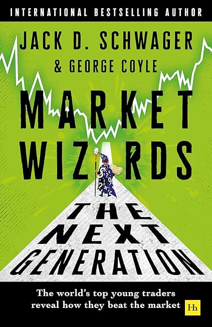 Market Wizards: The Next Generation:The world's top young traders reveal how they beat the market