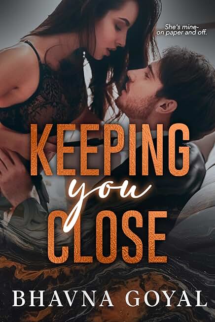 Keeping You Close: An Indian Marriage of Convenience Romance