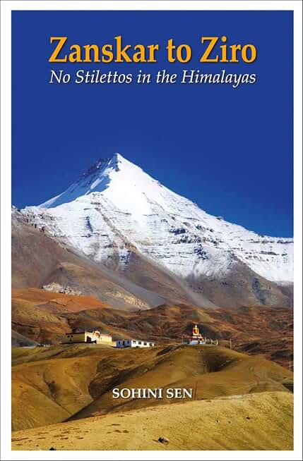 Zanskar to Ziro: No Stilettos in the Himalayas