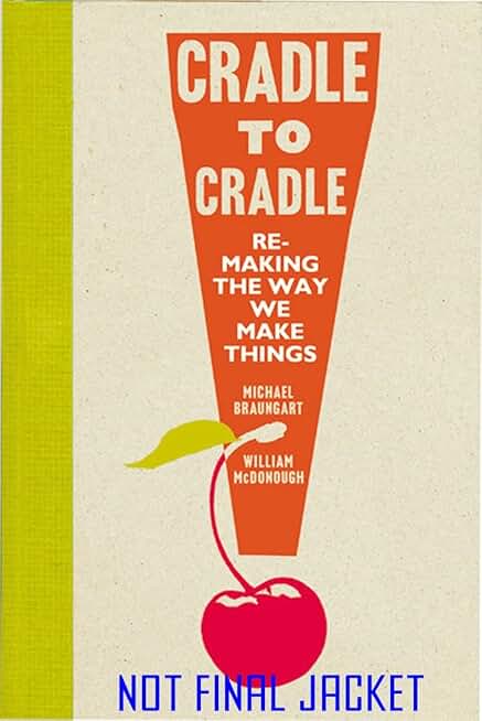 Cradle to Cradle